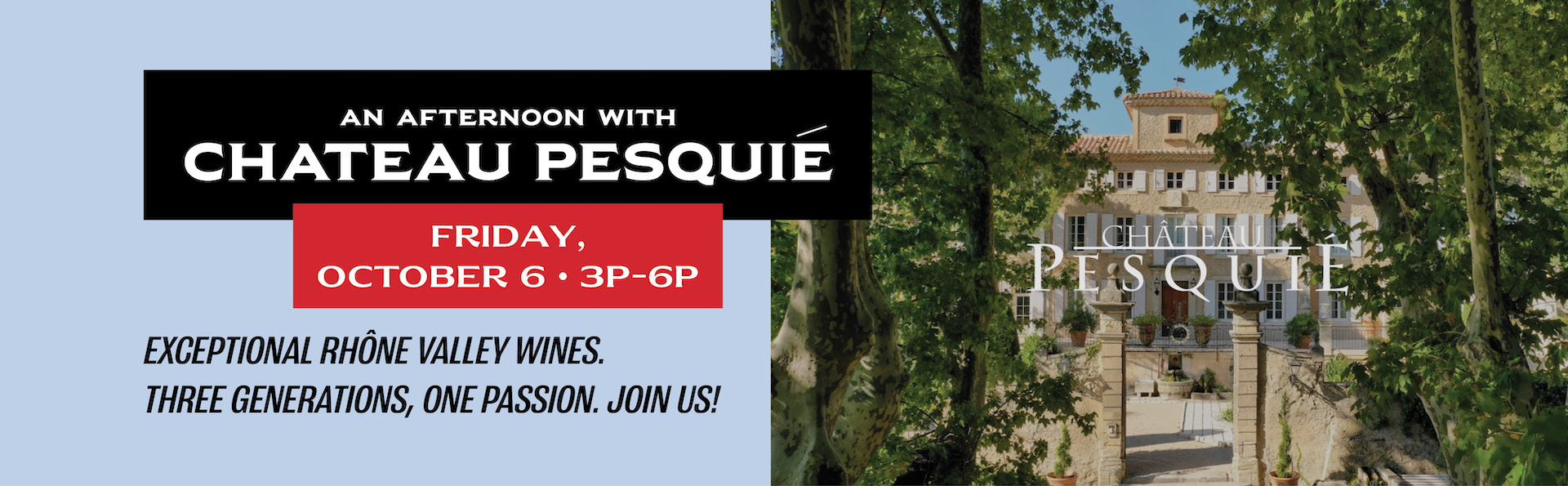 A banner that says afternoon with Chateau Pesquie, exceptional rhône valley wines!
